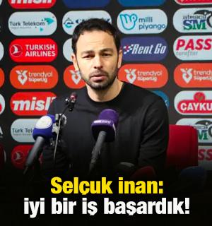 Sel&ccedil;uk İnan: &Ccedil;ok &ouml;nemli bir iş başardık