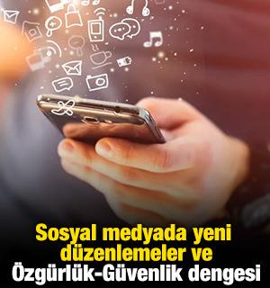 Sosyal medyada yeni d&uuml;zenlemeler ve &Ouml;zg&uuml;rl&uuml;k-G&uuml;venlik dengesi