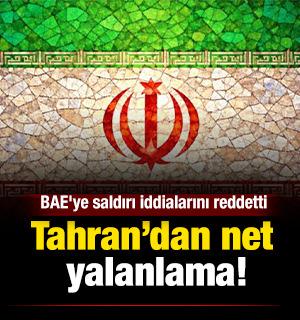 Tahran&rsquo;dan net yalanlama: BAE'ye saldırı iddialarını reddetti!