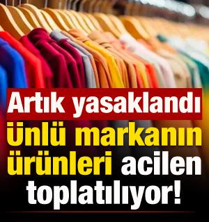 &Uuml;nl&uuml; markanın &uuml;r&uuml;nleri acilen toplatılıyor! Yasaklandı