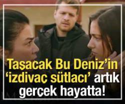 Taşacak Bu Deniz'in meşhur "izdiva&ccedil; s&uuml;tlacı" ger&ccedil;ek oldu!