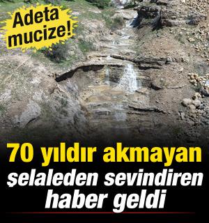 Adeta mucize! 70 yıldır akmayan şelaleden sevindiren haber
