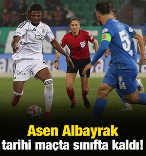 Asen Albayrak tarihi ma&ccedil;ta sınıfta kaldı!
