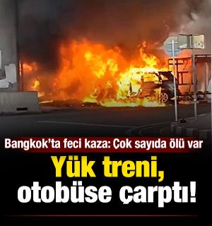 Bangkok&rsquo;ta feci kaza! Y&uuml;k treni, otob&uuml;se &ccedil;arptı: &ccedil;ok sayıda &ouml;l&uuml; var