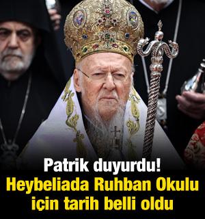 Bartholomeos duyurdu: Heybeliada Ruhban Okulu Eyl&uuml;l'de a&ccedil;ılıyor