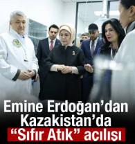 Emine Erdoğan&rsquo;dan Kazakistan&rsquo;da &ldquo;Sıfır Atık&rdquo; a&ccedil;ılışı