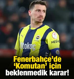 Fenerbah&ccedil;e'de 'Komutan' i&ccedil;in beklenmedik karar!