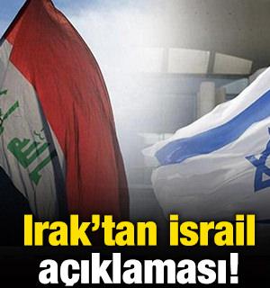 Irak'tan İsrail a&ccedil;ıklaması! İddiaları reddettiler