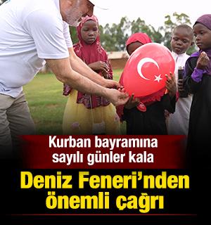 Kurban bayramına sayılı g&uuml;nler kala Deniz Feneri'nden &ouml;nemli &ccedil;ağrı