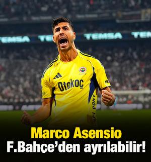 Marco Asensio Fenerbah&ccedil;e'den ayrılabilir!