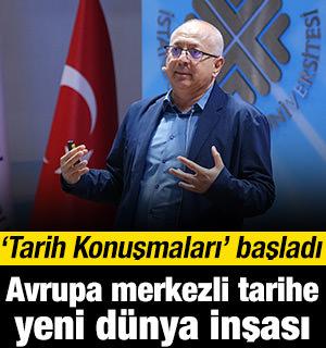 Medipol'de Tarih Konuşmaları başladı: Avrupa merkezli tarihe karşı yeni bir d&uuml;nya inşası