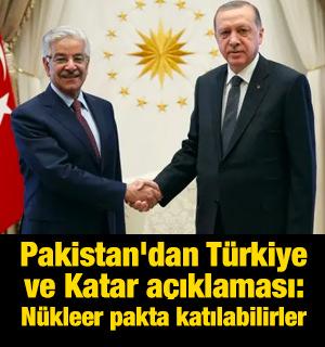 Pakistan'dan T&uuml;rkiye ve Katar a&ccedil;ıklaması: N&uuml;kleer pakta katılabilirler