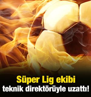 S&uuml;per Lig ekibi teknik direkt&ouml;r&uuml;yle s&ouml;zleşme uzattı!