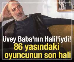 86 yaşındaki oyuncunun son hali