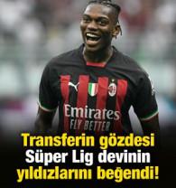 Transferin g&ouml;zdesi Rafael Leao S&uuml;per Lig devinin yıldızlarını beğendi!