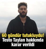 Testo Taylan mahkemeye &ccedil;ıktı