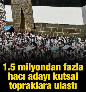 1,5 milyondan fazla hacı adayı kutsal topraklara ulaştı