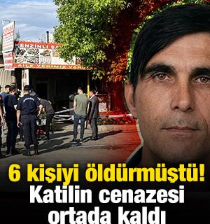 6 kişiyi &ouml;ld&uuml;rm&uuml;şt&uuml;! Katilin cenazesi ortada kaldı