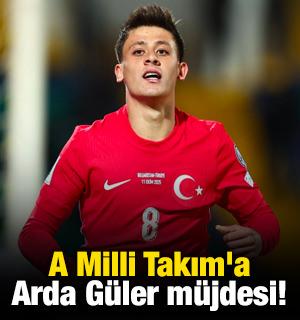 A Milli Takım'a Arda G&uuml;ler m&uuml;jdesi!