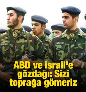 ABD ve İsrail'e g&ouml;zdağı: Sizi toprağa g&ouml;meriz