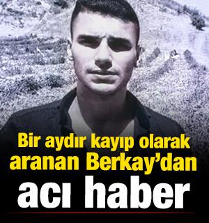 Antalya'da bir aydır kayıp olarak aranan Berkay'dan acı haber 