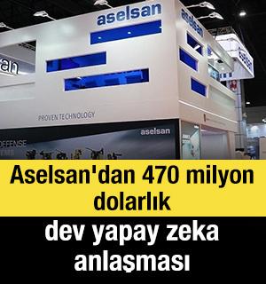 Aselsan'dan 470 milyon dolarlık dev yapay zeka anlaşması