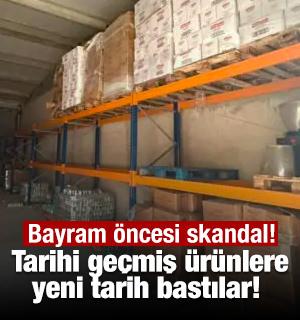 Bayram &ouml;ncesi skandal: Tarihi ge&ccedil;miş &uuml;r&uuml;nlere yeni tarih bastılar! 