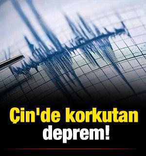 &Ccedil;in'de korkutan deprem! 