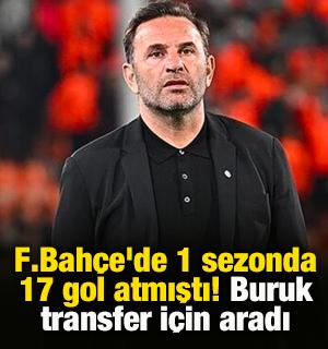 F.Bah&ccedil;e'de 1 sezonda 17 gol atmıştı! Buruk, transfer i&ccedil;in aradı