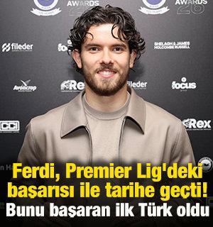 Ferdi, Premier Lig'deki başarısı ile tarihe ge&ccedil;ti!