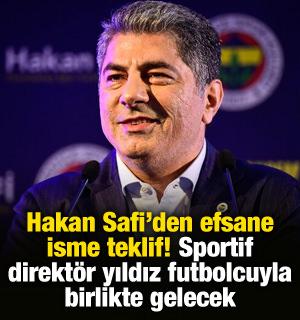 Hakan Safi'den efsane isme teklif! Sportif direkt&ouml;r, yıldız futbolcuyla gelecek