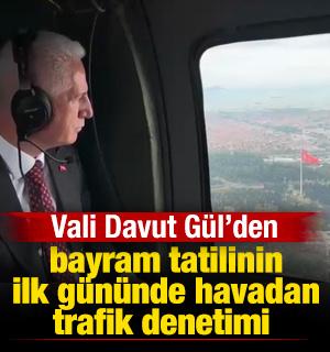 İstanbul Valisi G&uuml;l, bayram tatilinin ilk g&uuml;n&uuml;nde havadan trafik denetimi yaptı