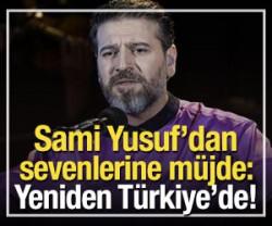 Sami Yusuf'dan sevenlerine m&uuml;jde: Yeniden T&uuml;rkiye'de!