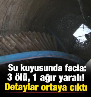 Su kuyusunda temizlik faciası: 3 &ouml;l&uuml;, 1 ağır yaralı