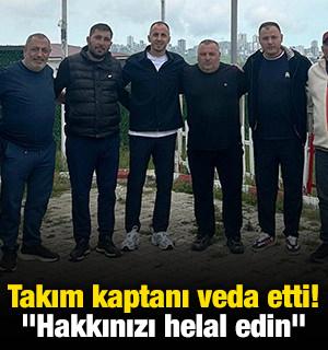 Takım kaptanı veda etti! "Hakkınızı helal edin"