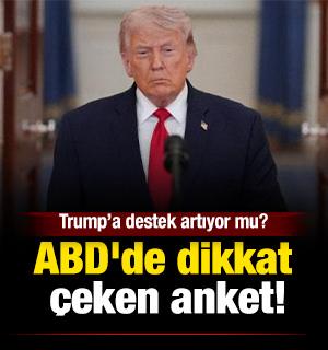 Trump&rsquo;a destek artıyor mu? ABD'de dikkat &ccedil;eken anket!
