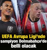 UEFA Avrupa Ligi'nde şampiyon Dolmabah&ccedil;e'de belli olacak