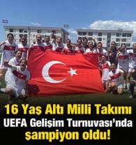 16 Yaş Altı Milli Takımı, UEFA Gelişim Turnuvası'nda şampiyon oldu