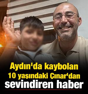 Aydın'da kaybolan 10 yaşındaki &Ccedil;ınar'dan sevindiren haber 
