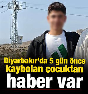 Diyarbakır'da 5 g&uuml;n &ouml;nce kaybolan &ccedil;ocuktan haber var