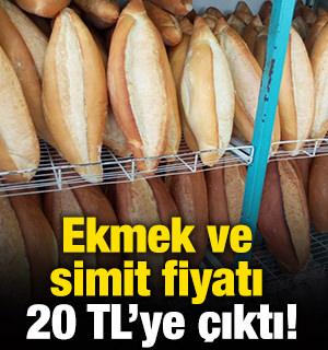 Ekmek ve simit fiyatı 20 TL'ye &ccedil;ıktı