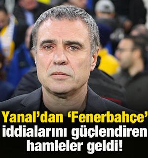 Ersun Yanal'dan 'Fenerbah&ccedil;e' iddialarını g&uuml;&ccedil;lendiren hamleler!