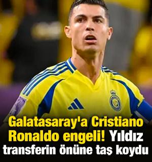 Galatasaray'a Cristiano Ronaldo engeli! Yıldız transferin &ouml;n&uuml;ne taş koydu