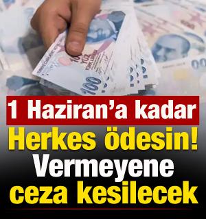 Herkes &ouml;desin! Vermeyenlere ceza kesilecek
