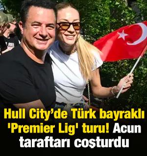 Hull City&rsquo;de T&uuml;rk bayraklı dev kutlama! Acun taraftarı coşturdu