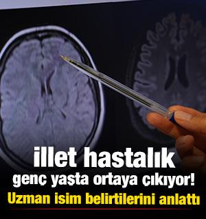 İllet hastalık gen&ccedil; yaşta ortaya &ccedil;ıkıyor! Uzman isim belirtilerini anlattı 