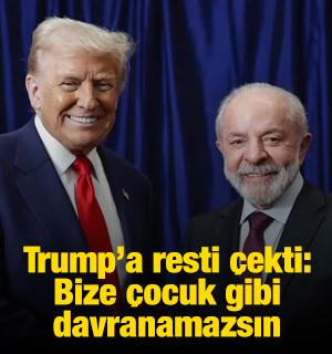 Lula'dan Trump'a: Bize &ccedil;ocuk gibi davranamazsın