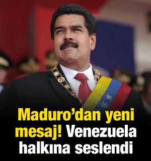 Maduro'dan yeni mesaj! Venezuela halkına seslendi