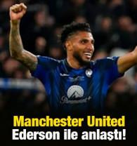 Manchester United Ederson ile anlaştı!
