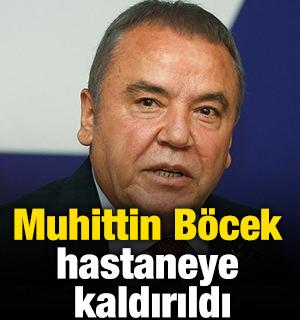 Muhittin B&ouml;cek hastaneye kaldırıldı